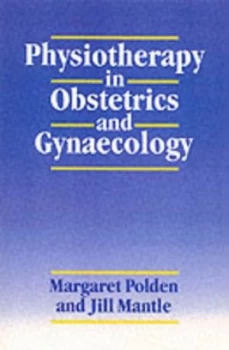 Image of Physiotherapy in Obstetrics and Gynecology by Jill Mantle Book