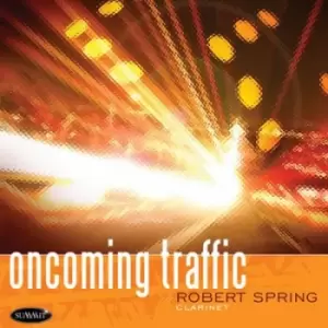 image of Oncoming Traffic by Robert Spring CD Album