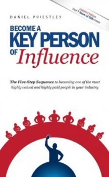 Image of Become a Key Person of Influence by Daniel Priestley Paperback