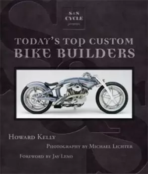 Image of S & S Cycle presents Todays top custom bike builders by Howard Kelly