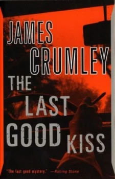 Image of The Last Good Kiss by James Crumley Paperback