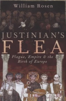 Image of Justinians Flea by William Rosen Book