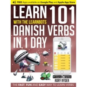 Image of Learn 101 Danish Verbs in 1 Day with the Learnbots : The Fast, Fun and Easy Way to Learn Verbs