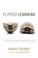 Image of flipped learning a guide for higher education faculty