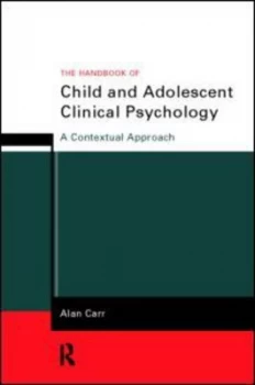 Image of The Handbook of Child and Adolescent Clinical Psychology by Alan Carr Paperback