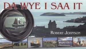 Image of Da Wye I Saa It by Robert Johnson Book