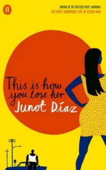Image of This Is How You Lose Her by Junot Diaz Paperback