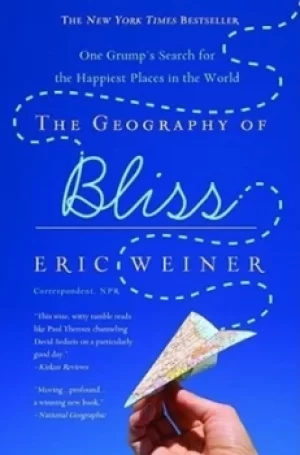 Image of The Geography of Bliss by Eric Weiner
