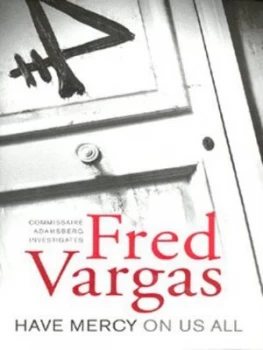 Image of Have Mercy on Us All by Fred Vargas Hardback