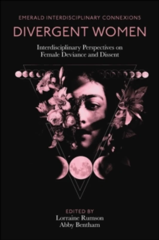 Image of Divergent Women : Interdisciplinary Perspectives on Female Deviance and Dissent Hardback