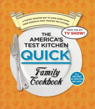 Image of The Americas Test Kitchen Quick Family Cookbook by Americas Test Kitchen Hardback