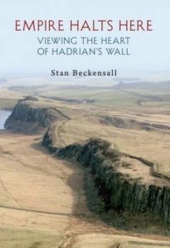 Image of Empire Halts Here by Stan Beckensall Paperback