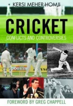 Image of Cricket Conflicts and Controversies by Kersi Meher-Homji Paperback