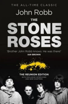 Image of The Stone Roses and the Resurrection of British Pop by John Robb Book