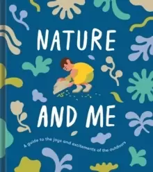 Image of Nature and Me: A Guide to the Joys and Excitements of the Outdoors