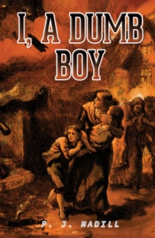 Image of I, A Dumb Boy Hardback