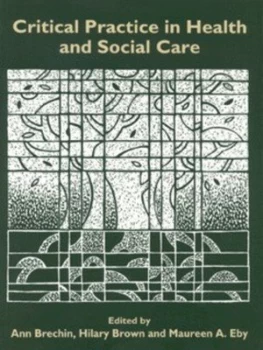 Image of Critical Practice in Health and Social Care by Ann Brechin Paperback