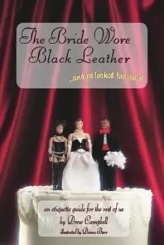 Image of The bride wore Black leather - and he looked fabulous by Drew Campbell