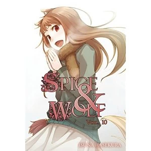 Image of Spice and Wolf, Vol. 10 (Light Novel)