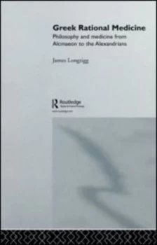 Image of Greek Rational Medicine by James Longrigg Paperback