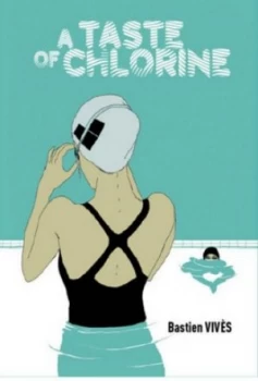 Image of A Taste of Chlorine by Bastien Vivs Hardback