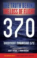 Image of goodnight malaysian 370 the truth behind the loss of flight 370