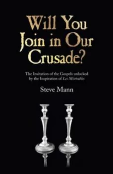 Image of Will You Join in Our Crusade by Steve Mann Paperback
