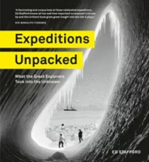 Image of expeditions unpacked what the great explorers took into the unknown