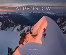 Image of ALPENGLOW - THE FINEST CLIMBS ON THE 4000M PEAKS OF THE ALPS