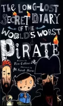 Image of The long-lost secret diary of the worlds worst pirate by Tim Collins