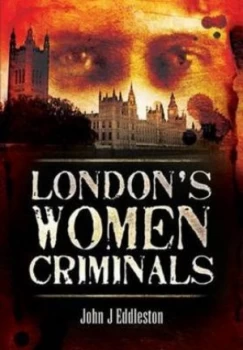 Image of Criminal Women by John J Eddleston Hardback