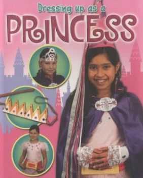 Image of Dressing up As a Princess by Rebekah Shirley Paperback