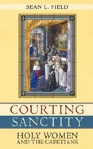 Image of courting sanctity holy women and the capetians