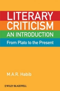 Image of Literary Criticism from Plato to the Present by M. A. R. Habib Paperback