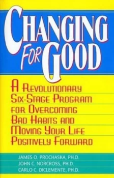 Image of Changing for Good by James O Prochaska and John C Norcross and Carlo C Diclemente Paperback