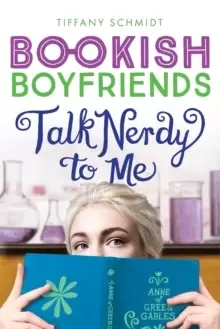 Image of Talk Nerdy to Me : A Bookish Boyfriends Novel