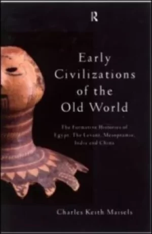 Image of Early Civilizations of the Old World by Charles Keith Maisels