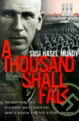 Image of thousand shall fall the electrifying story of a soldier and his family who