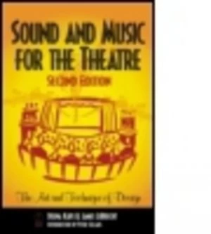 Image of Sound and Music for the Theatre by Deena Kaye Book