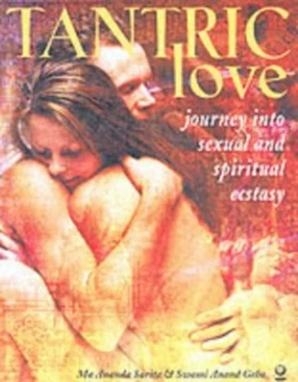 Image of Tantric Love by Ma Ananda Sarita and Swami Anand Geho Paperback