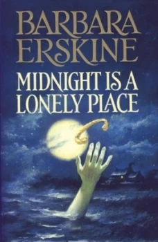 Image of Midnight Is a Lonely Place by Barbara Erskine Hardback