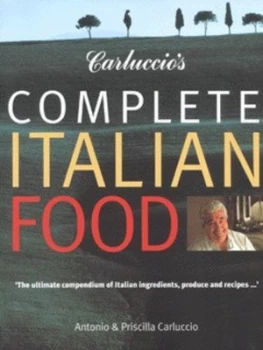 Image of Carluccios Complete Italian Food by Antonio Carluccio and Priscilla Carluccio and Andr Martin and Fabrice Moireau Book