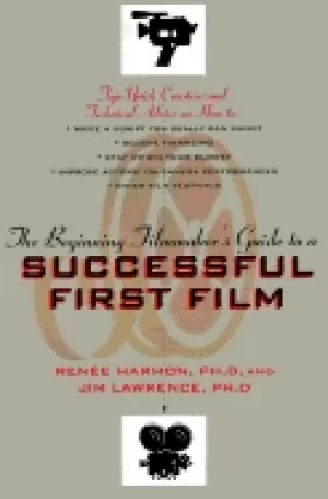 Image of beginning filmakers guide to a successful first film