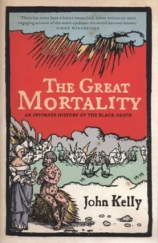 Image of The Great Mortality by John Kelly Hardback