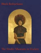 Image of black refractions highlights from the studio museum in harlem
