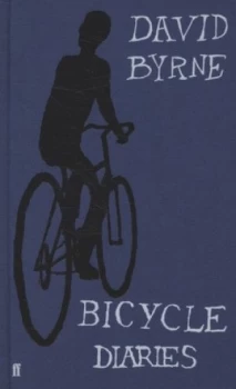 Image of Bicycle Diaries by David Byrne Hardback