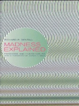 Image of Madness Explained by Richard P Bentall Hardback