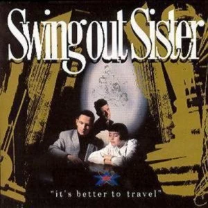 Image of Its Better To Travel by Swing Out Sister CD Album