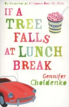 Image of If a Tree Falls at Lunch Break by Gennifer Choldenko Paperback