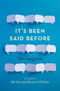 Image of Its Been Said before by Orin Hargraves Hardback